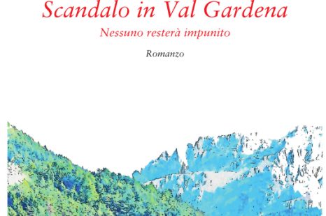 “Scandalo in Val Gardena-Nessuno resterà impunito” di Glambagio