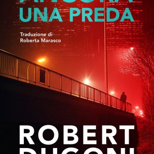 ‘Ancora una preda’ di Robert Dugoni