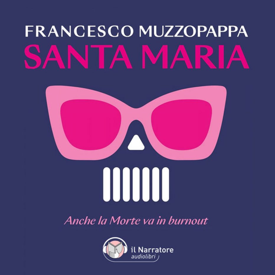 ‘Santa Maria. Anche la Morte va in burnout’