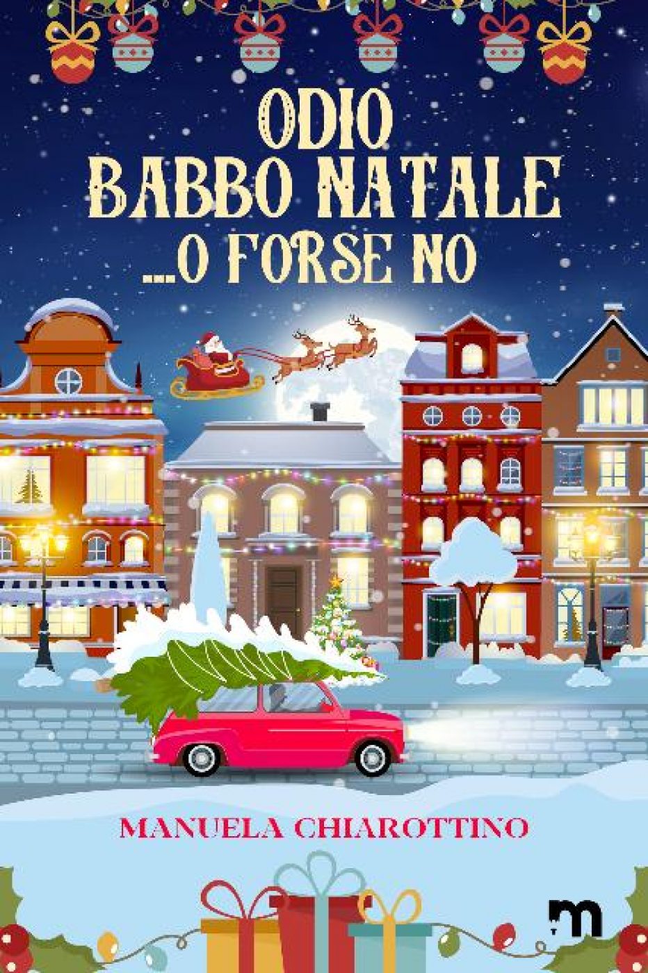 ‘Odio Babbo Natale… o forse no’ di Manuela Chiarottino