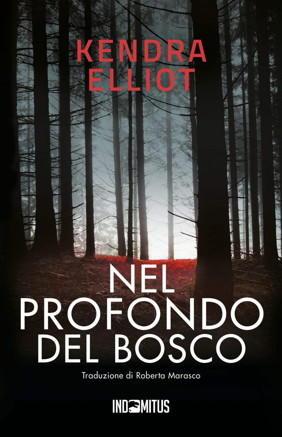 ‘Nel profondo del bosco’ il nuovo thriller di Kendra Elliot